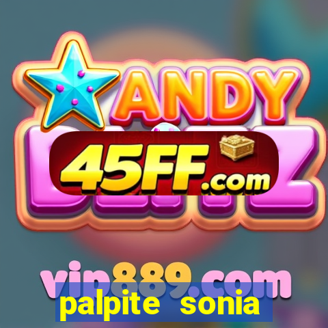 palpite sonia santos hoje